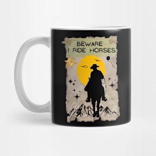 Beware I Ride Horses Mug